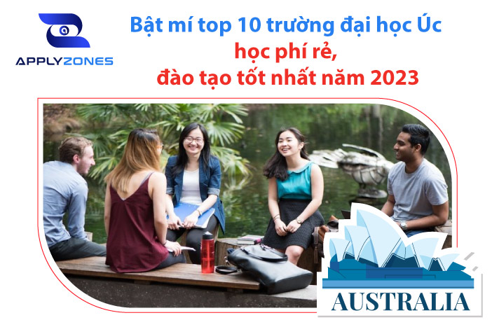 Top 10 trường đại học Úc học phí rẻ, chất lượng đào tạo tốt nhất